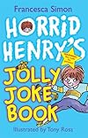 Horrid Henry's Jolly Joke Book (Horrid Henry)