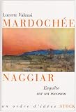 Mardochée Naggiar : Enquête sur un inconnu