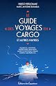 Le guide des voyages en cargo et autres navires