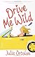 Drive Me Wild