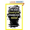 The Real Scandal of the Evangelical Mind