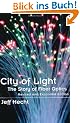 City of Light: The Story of Fiber Optics (Sloan Technology Series)