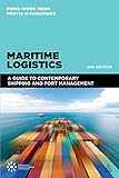 Maritime Logistics : A Guide to Contemporary Shipping and Port Management