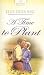 A Time to Plant (Montana Territory Series #1) (Heartsong Presents #736)