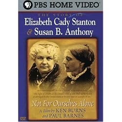 Not for Ourselves Alone: The Story of Elizabeth Cady Stanton & Susan B. Anthony
