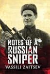 Notes of a Russian Sniper: Vassili Za...