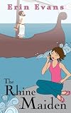 The Rhine Maiden: A Suburban Fantasy (The Rhine Maiden Book 1)