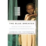 The Blue Sweater: Bridging the Gap between Rich and Poor in an Interconnected Worldby Jacqueline Novogratz