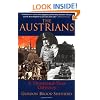 The Austrians: A Thousand-Year Odyssey
