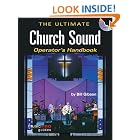 Buy The Ultimate Church Sound Operator's Handbook (Hal Leonard Music Pro Guides) by Bill Gibson
