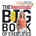 The Women's Health Big Book of Exercises: Four Weeks to a Leaner, Sexier, Healthier YOU!