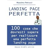 Landing Page Perfetta - 100 consigli utilidi Massimo Petrucci