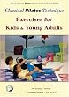 Classical Pilates Kids & Young Adults