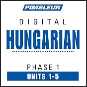 Hungarian Phase 1, Unit 01-05: Learn to Speak and Understand Hungarian with Pimsleur Language Programs | [Pimsleur]