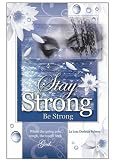 Stay Strong - Be Strong