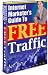 Internet Marketer's Guide To Free Traffic