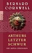 Die Artus-Chroniken. Arthurs letzter Schwur (rororo)