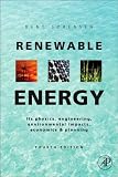 Renewable Energy: Physics, Engineering, Environmental Impacts, Economics & Planning