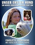 Unser erster Hund: Ein neues Familienmitglied zieht ein