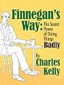 Finnegan's Way: The Secret Power of Doing Things Badly