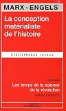 La conception materialiste de l'histoire : Les temps de la science de la revolution