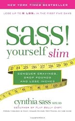 S.A.S.S. Yourself Slim: Conquer Cravings, Drop Pounds, and Lose Inches