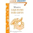 Making Liqueurs for Gifts: Storey's Country Wisdom Bulletin A-101 by Mimi Freid