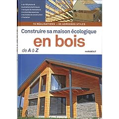 Construire sa maison �cologique en bois de A � Z