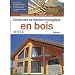 Construire sa maison �cologique en bois de A � Z