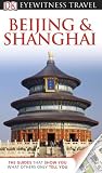DK Eyewitness Travel Guide: Beijing & Shanghai