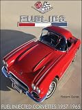 Fuelies: Fuel Injected Corvettes 1957-1965 (Cartech)