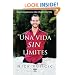 Una vida sin l�mites (Life Without Limits)