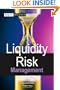 Liquidity Risk Measurement and Management: A Practitioner's Guide to Global Best Practices (Wiley Finance)