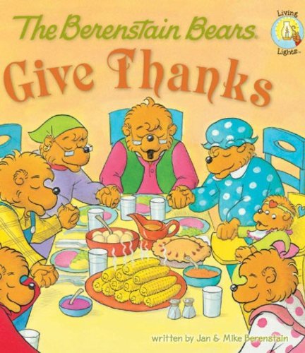 The Berenstain Bears Give Thanks