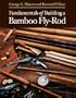 Fundamentals of Building a Bamboo Fly-Rod