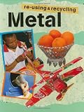 Metal (Re-using and Recycling)