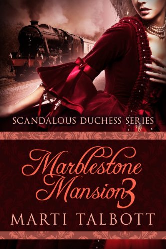 Marblestone Mansion, Book 3 (Scandalous Duchess Series)