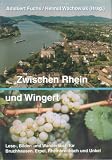 Produkt-Bild: Zwischen Rhein und Wingert: Lese-, Bilder- und Wanderbuch f&uuml;r Bruchhausen, Erpel, Rheinbreitbach und Unkel