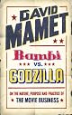 Bambi vs. Godzilla: On the Nature, Purpose, and Practice of the Movie Business