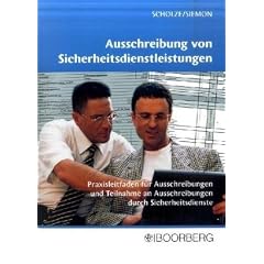 Ausschreibungen von Sicherheitsdienstleistungen: Praxisleitfaden f�r Ausschreibungen und Teilnahme an Ausschreibungen durch Sicherheitsdienste