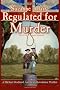 Regulated for Murder