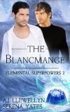 The Blancmange (Elemental Superpowers)