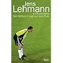 Jens Lehmann - Der Wahnsinn liegt auf dem Platz