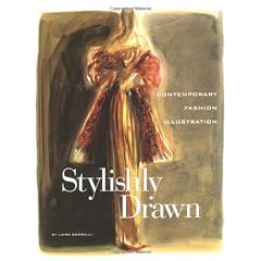 Stylishly Drawn: Contemporary, Fashion, Illustration