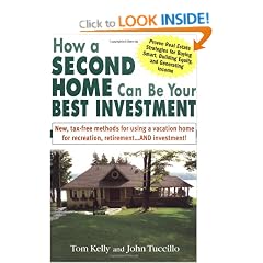 How a Second Home Can Be Your Best Investment: New, Tax-Free Methods for Using a Vacation Home for Recreation, Retirement...and Investment!
