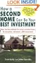 How a Second Home Can Be Your Best Investment: New, Tax-Free Methods for Using a Vacation Home for Recreation, Retirement...AND Investment!