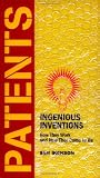 Patents: Ingenious Inventions, How they work and How they came to be
