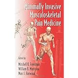 Minimally Invasive Musculoskeletal Pain Medicine