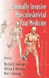 Minimally Invasive Musculoskeletal Pain Medicine