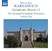 Classical Music : Mieczyslaw Karlowicz: Symphonic Poems, Vol. 2